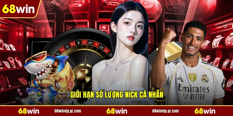 Giới hạn số lượng nick cá nhân