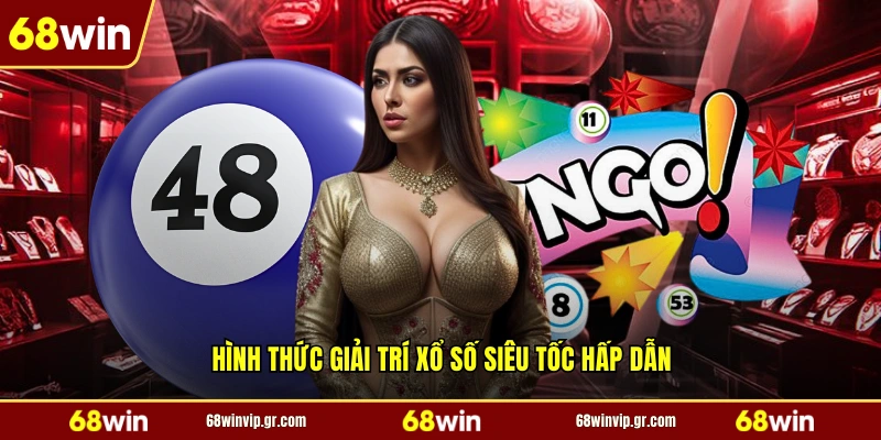 Hình thức giải trí xổ số siêu tốc hấp dẫn