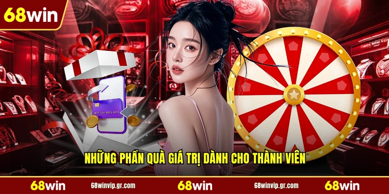 Những phần quà giá trị dành cho thành viên