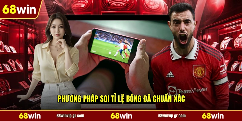 Phương pháp soi tỉ lệ bóng đá chuẩn xác