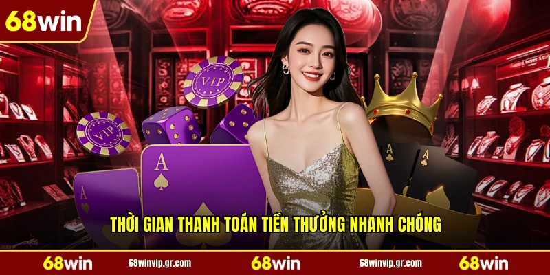 Thời gian thanh toán tiền thưởng nhanh chóng