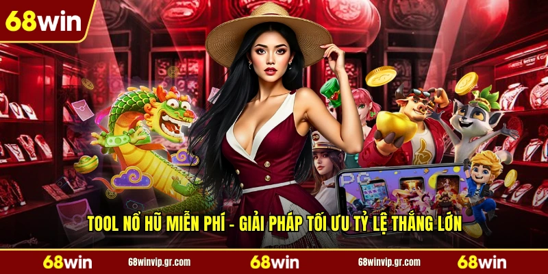 Tool Nổ Hũ Miễn Phí - Giải Pháp Tối Ưu Tỷ Lệ Thắng Lớn