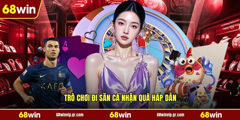 Trò chơi đi săn cá nhận quà hấp dẫn