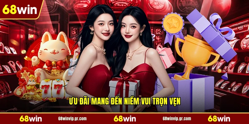 Ưu đãi mang đến niềm vui trọn vẹn