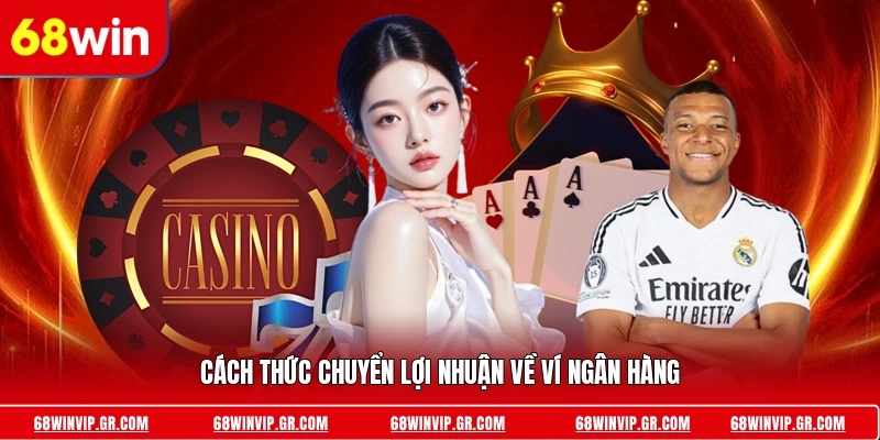 Cách thức chuyển lợi nhuận về ví ngân hàng